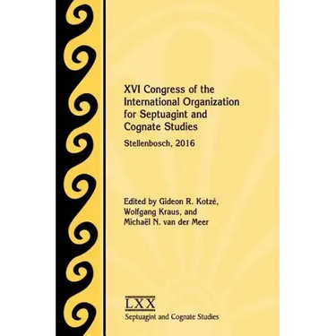 XVI Congress of the International Organization for Septuagint and Cognate Studies: Stellenbosch, 2016