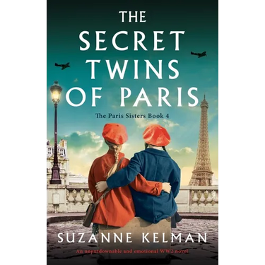 The Secret Twins of Paris: An unputdownable and emotional WW2 novel