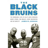 The Black Bruins: The Remarkable Lives of Ucla's Jackie Robinson, Woody Strode, Tom Bradley, Kenny Washington, and Ray Bartlett
