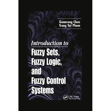 Introduction to Fuzzy Sets, Fuzzy Logic, and Fuzzy Control Systems