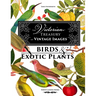 The Victorian Treasury of Vintage Images - Birds and Exotic Plants