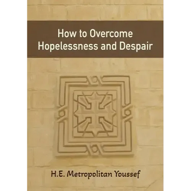 How to Overcome Hopelessness and Despair