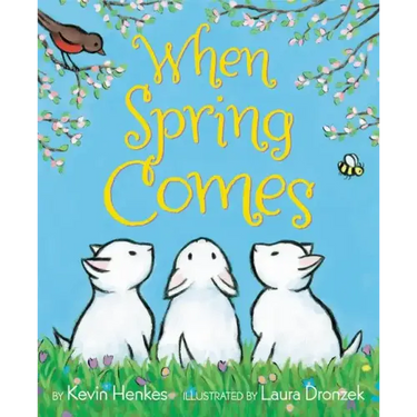 When Spring Comes: An Easter and Springtime Book for Kids