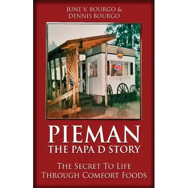 Pieman - The Papa D Story: The Secret To Life Through Comfort Foods