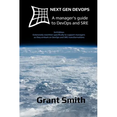 Next Gen DevOps: A manager's guide to DevOps and SRE