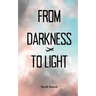 From Darkness to Light