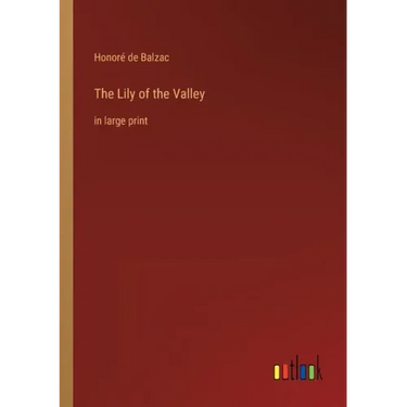 The Lily of the Valley: in large print