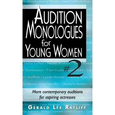 Audition Monologues for Young Women #2: More Contemporary Auditions for Aspiring Actresses
