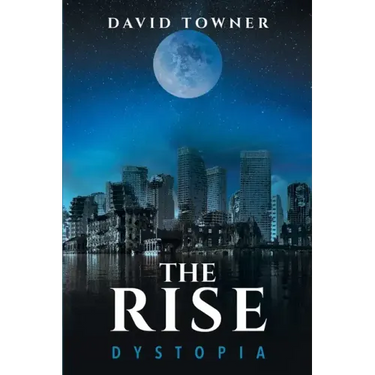 The Rise: Dystopia