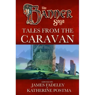 Banner Saga: Tales from the Caravan