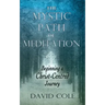 Mystic Path of Meditation: Beginning a Christ-Centered Journey
