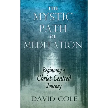 Mystic Path of Meditation: Beginning a Christ-Centered Journey