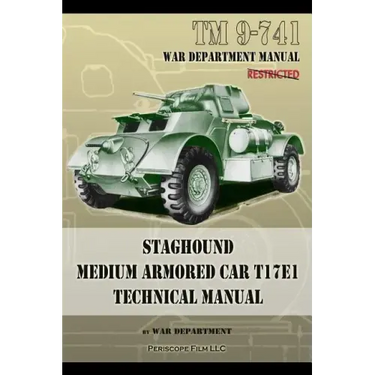 TM 9-741 Staghound Medium Armored Car T17E1 Technical Manual
