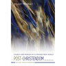 Post-Christendom: Church and Mission in a Strange New World. Second Edition