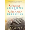 Great Lessons and Grand Blessings: Discover How Grandparents Can Inspire and Transform Their Grandchildren