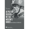 As political soldiers we face Moscow's hordes: Dutch volunteers in the Waffen-SS