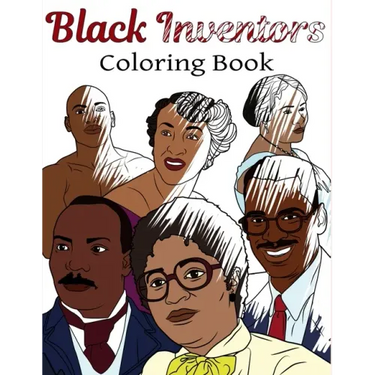 Black Inventors Coloring Book: Adult Colouring Fun, Black History, Stress Relief Relaxation and Escape