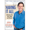 Having It All: Achieving Your Life's Goals and Dreams