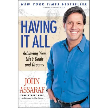 Having It All: Achieving Your Life's Goals and Dreams
