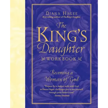 The King's Daughter Workbook: Becoming a Woman of God