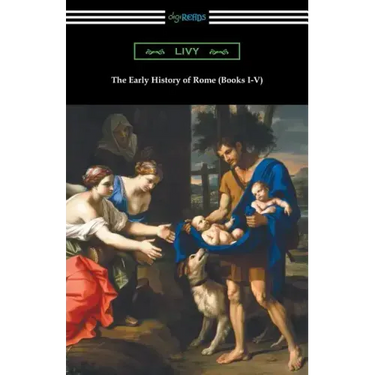 The Early History of Rome (Books I-V)