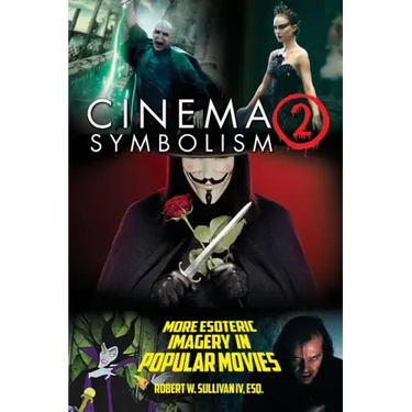 Cinema Symbolism 2: More Esoteric Imagery in Popular Movies
