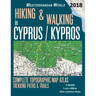 Hiking & Walking in Cyprus / Kypros Complete Topographic Map Atlas 1: 95000 Trekking Paths & Trails Mediterranean World: Trails, Hikes & Walks Topogra