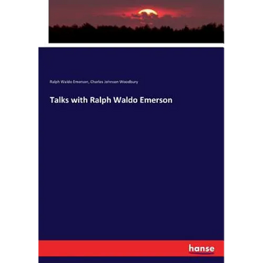 Talks with Ralph Waldo Emerson