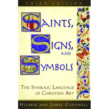 Saints, Signs, and Symbols: The Symbolic Language of Christian Art 3rd Edition