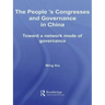 The People's Congresses and Governance in China: Toward a Network Mode of Governance