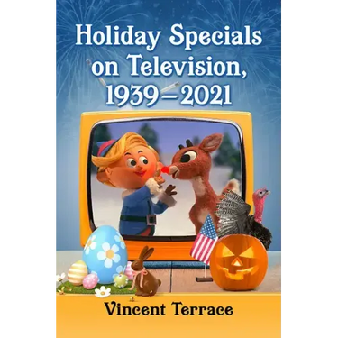 Holiday Specials on Television, 1939-2021