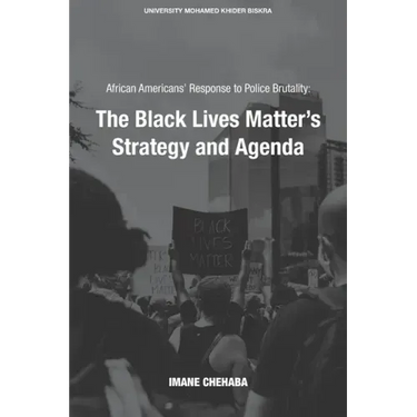 African Americans' Response to Police Brutality: The Black Lives Matter's Strategy and Agenda