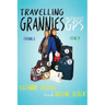 Travelling Grannies Without GPS: France and Italy