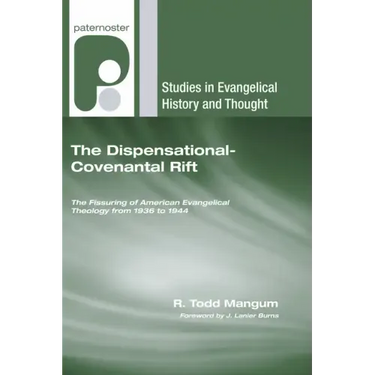 The Dispensational-Covenantal Rift