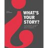What's Your Story?
