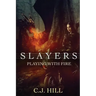 Slayers: Playing With Fire