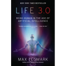 Life 3.0: Being Human in the Age of Artificial Intelligence