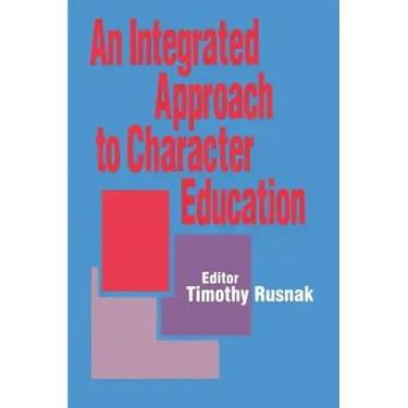 An Integrated Approach to Character Education