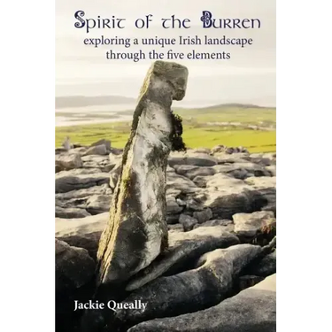 Spirit of the Burren: Exploring a Unique Irish Landscape Through the Five Elements