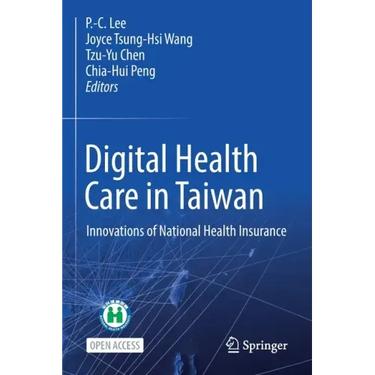 Digital Health Care in Taiwan: Innovations of National Health Insurance