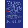 A Military History of the Western World, Vol. I: From the Earliest Times to the Battle of Lepanto