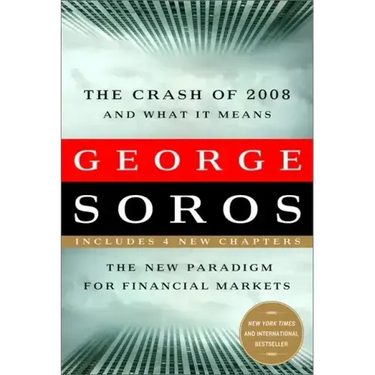 The Crash of 2008 and What It Means: The New Paradigm for Financial Markets