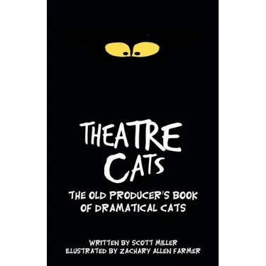 Theatre Cats: The Old Producer's Book of Dramatical Cats