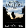 On My Father's Side: A true and miraculous story about a father, a daughter and their forty year journey to reunite.