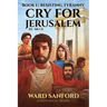 Cry for Jerusalem Book 1 63-66 CE: Resisting Tyranny