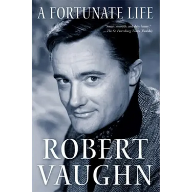 A Fortunate Life: Behind-The-Scenes Stories from a Hollywood Legend