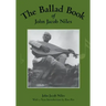 The Ballad Book of John Jacob Niles