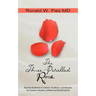 The Three-Petalled Rose: How the Synthesis of Judaism, Buddhism, and Stoicism Can Create a Healthy, Fulfilled and Flourishing Life