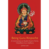 Being Guru Rinpoche: Revealing the great completion