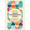 Freeing Congregational Mission: A Practical Vision for Companionship, Cultural Humility, and Co-Development
